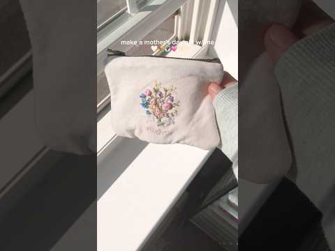 sewing a mother’s day gift 💐🤍✨ #aesthetic #embroidery #trending #cute #viral #fyp