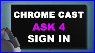 How to alternatively sign into ASK4 on your Chrome Cast device!