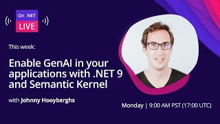 Enable GenAI in your applications with .NET 9 and Semantic Kernel