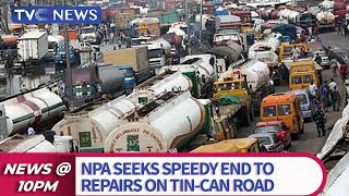 NPA Seeks Speedy End To Repairs On Tin Can, Apapa Roads