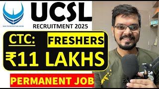 UCSL Recruitment 2025 | Freshers | CTC ₹11 Lakhs | Permanent Job | Latest Jobs 2025
