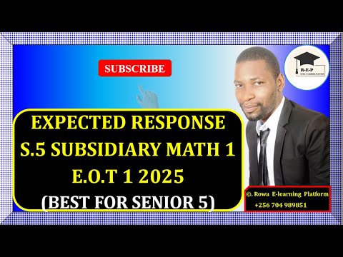 003 – S.5 SUBMATH EOT 1 EXAM 2025 | EPXECTED RESPONSE | GHS | FOR SENIOR 5