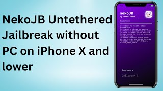 How to jailbreak iOS 15.0 to 15.7.1 (no computer) iPhone X and lower | NekoJB Public Beta Released