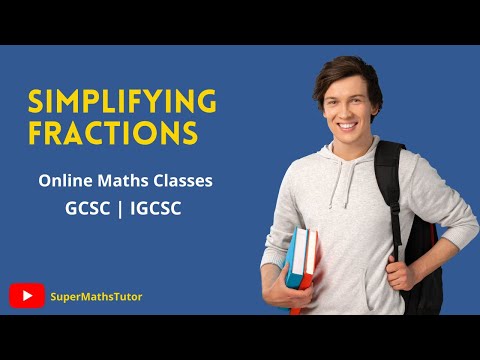 Simplifying Fractions - GCSE | IGCSE AND SYLLABUS-D MATHS
