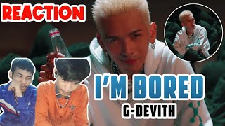 G-DEVITH ‘ I’m Bored ‘ ( ANH TUNH NAS ) M/V REACTION !!! BY MISTER OLD : มิสเตอร์เก่า🐱