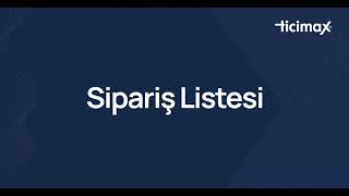 Ticimax | Sipariş Listesi Yönetimi