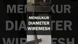Cara Mengukur Diameter WIREMESH