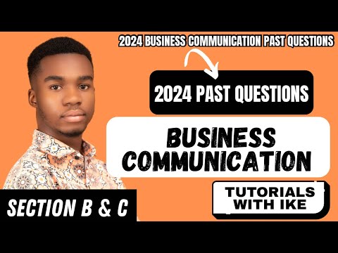 SECTION B- 2024 BUSINESS COMMUNICATION PAST QUESTIONS