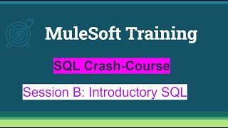 MuleSoft Week 10-class1: SQL Crash-Course