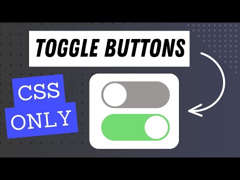 Make Toggle Buttons - Only CSS