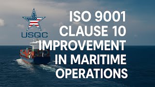 ISO 9001:2015 Clause 10 – Improvement in Maritime industry