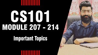 CS101 | Module 207, 208, 209, 210, 211, 212, 213, 214 | SHORT LECTURES | By: Prof. Khaliq Mirza