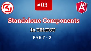 03 . Standalone Components Part 2 || #Angular15 in Telugu || RSK Helpline