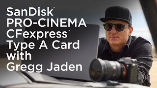 SanDisk® PRO-CINEMA CFexpress™ Type A Card with Gregg Jaden