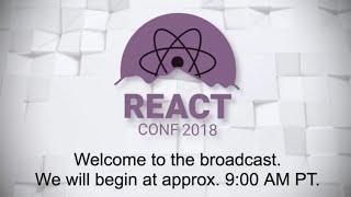 React Conf 2018 Day 1