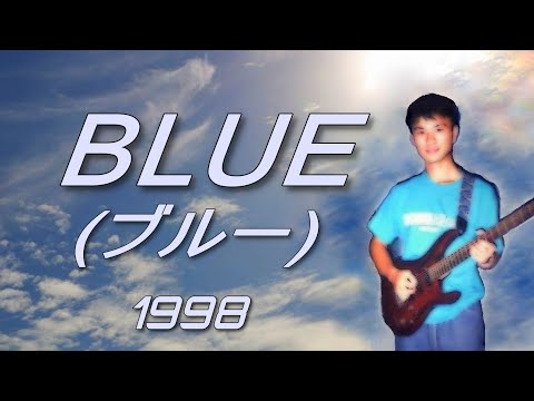 BLUE  -  original song - remasterd version