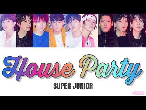 【 カナルビ / 日本語字幕 / 歌詞 】House Party - SUPER JUNIOR (슈퍼주니어)