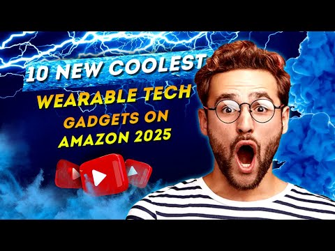 10 New Coolest Wearable Tech Gadgets on Amazon 2025