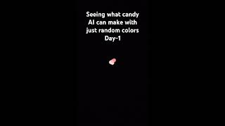 Seeing what candy AI makes with just random colors. Day 1 #candy #ai #food #colors