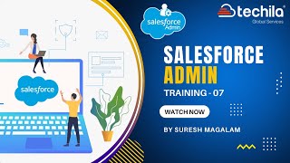 Salesforce Admin Training Videos For Beginners - 07 | Top #training  Videos  #salesforceadmin