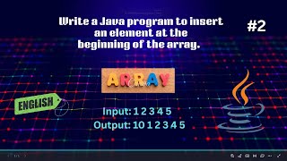 Java Program #2 Insert an Element at Beginning of Array in Java| Array Basics | Code & Innovate