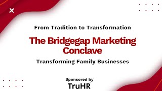 Bridgegap Marketing Conclave 2025