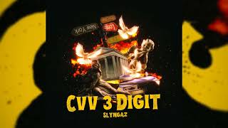 Slyngaz - CVV 3 Digit (Official Audio)