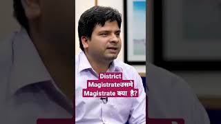 District Magistrate उसमे Magistrate क्या है?#shorts  #drishtiias