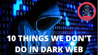 10 things we don't do in dark web | dark web explanation in tamil | how to access dark web safely