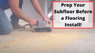 How to Prepare a Subfloor for a Better Flooring Installation