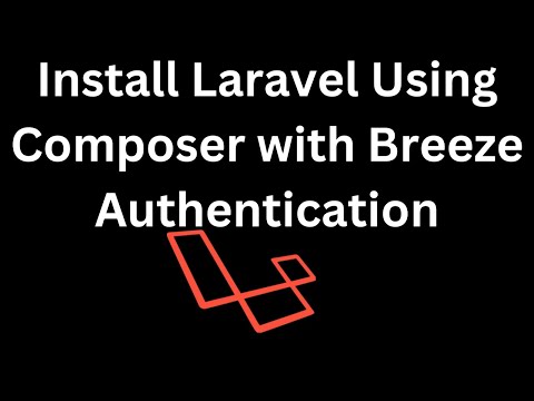 Install Laravel using composer with Breeze Authentication