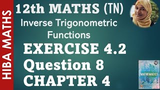 12th maths chapter 4 exercise 4.2 question 8 Inverse trignometric function public exam preparation