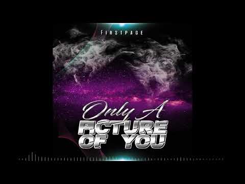 First Page - Only A Picture Of You (Official Audio)