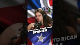 Dominican Spanish vs Puerto Rican Spanish