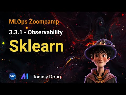 MLOps Zoomcamp - 3.3.1 Observability: Sklearn