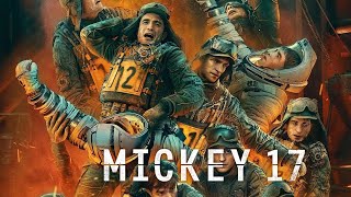 Mickey 17 (2025) Movie | Robert Pattinson, Naomi Ackie, Steven Yeun | Review & Facts