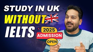 Study in UK without IELTS 2025 🇬🇧 Without IELTS Study Visa in UK ?