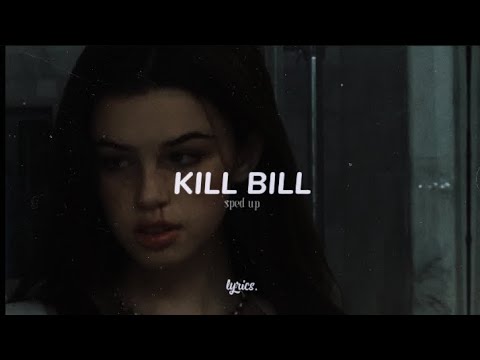 SZA - Kill Bill (sped up) I might kill my ex | Lyrics