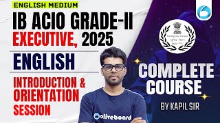 IB ACIO Grade-II/Executive 2025 English Introduction & Orientation Session (English Medium)
