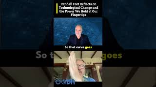 Randall Fort Explores Technological Change: Embracing the Power at Our Fingertips