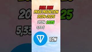 TON COIN (TON) PRICE PREDICTION IN THE NEXT 2025 CRYPTO BULL RUN #toncoin #cryptocurrency