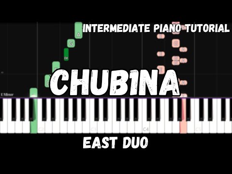 East Duo - Chub1na (Intermediate Piano Tutorial)