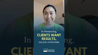Show results—clients care more than credentials!💡#thesustainablefreelancing #freelancingtips