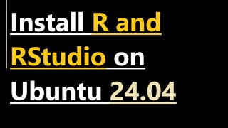 How to install RStudio on Ubuntu 24.04