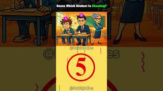 Guess Which Student Is Cheating? #logicpuzzles #brainteasers  #riddle #viralshorts #viral #short