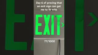 Get me to 1k #exitsign #1ksubscribers