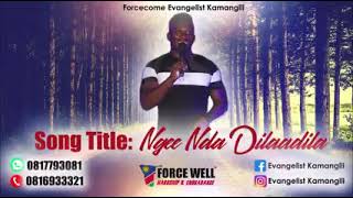Evangelist Kamangili- Ngee Nda Dilaadila (Audio)