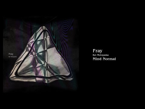 Mind Normal [Fray(01/13)] - Kei Motoyama