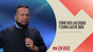 En vivo l Reunión 27 de Julio 2025 l Cómo veo las cosas y cómo las ve Dios l El Ministerio Roka