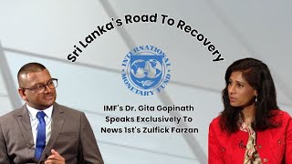 Sri Lanka's Road To Recovery: IMF's Dr. Gita Gopinath Speaks Exclusively To News1st's Zulfick Farzan